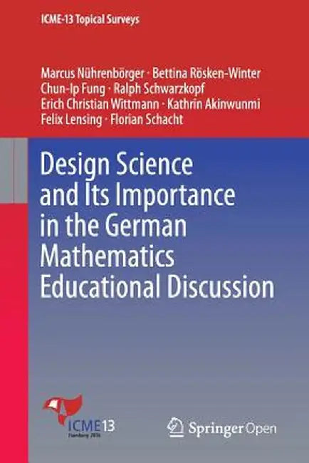 Design Science and Its Importance in the German Mathematics Educational Discussion by Marcus Nührenbörger