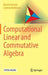 Computational Linear and Commutative Algebra by Martin Kreuzer