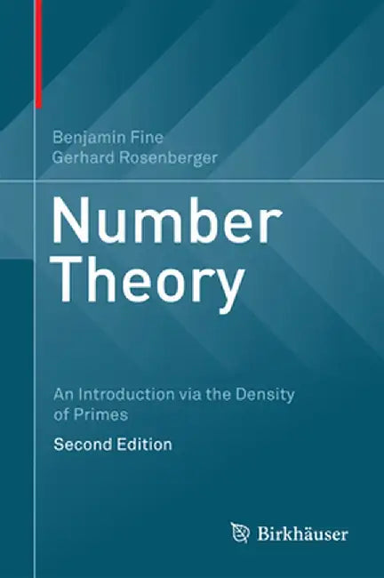 Number Theory: An Introduction Via the Density of Primes by Benjamin Fine