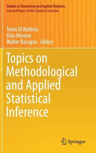 Topics on Methodological and Applied Statistical Inference by Tonio Di Battista