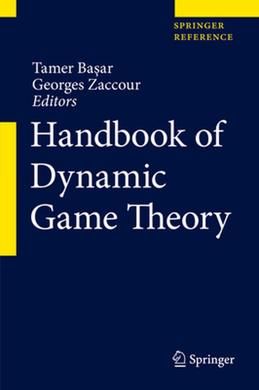 Handbook of Dynamic Game Theory by Tamer Başar