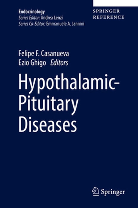 Hypothalamic-Pituitary Diseases by Felipe F. Casanueva