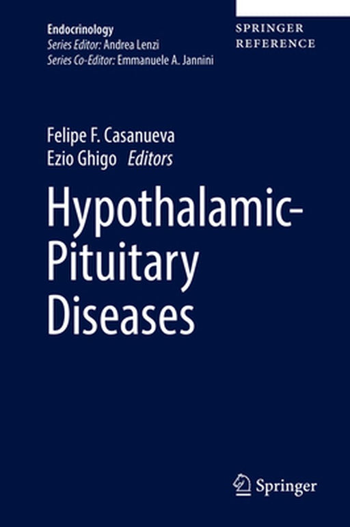 Hypothalamic-Pituitary Diseases by Felipe F. Casanueva