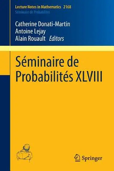Séminaire de Probabilités XLVIII by Catherine Donati-Martin