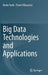 Big Data Technologies and Applications by Borko Furht