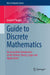 Guide to Discrete Mathematics: An Accessible Introduction to the History, Theory, Logic and Applications by Gerard O'Regan