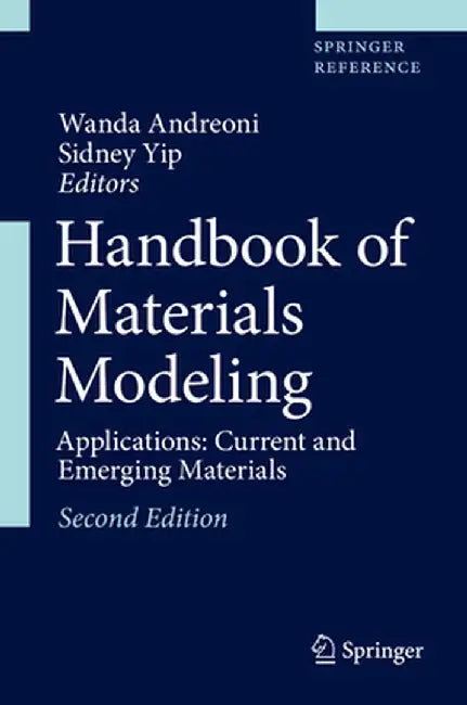 Handbook of Materials Modeling: Applications: Current and Emerging Materials by Wanda Andreoni