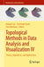 Topological Methods in Data Analysis and Visualization IV: Theory, Algorithms, and Applications by Hamish Carr