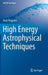 High Energy Astrophysical Techniques by Rosa Poggiani
