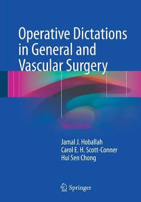 Operative Dictations in General and Vascular Surgery by Jamal J. Hoballah