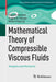 Mathematical Theory of Compressible Viscous Fluids: Analysis and Numerics by Eduard Feireisl