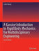 A Concise Introduction to Mechanics of Rigid Bodies: Multidisciplinary Engineering by L. Huang