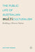 The Public Life of Australian Multiculturalism: Building a Diverse Nation by Anthony Moran
