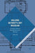 Valuing Detroit's Art Museum: A History of Fiscal Abandonment and Rescue by Jeffrey Abt