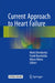 Current Approach to Heart Failure by Maria Dorobanţu