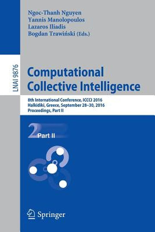 Computational Collective Intelligence: 8th International Conference, ICCCI 2016, Halkidiki, Greece, September 28-30, 2016. Proceedings, Part II by Ngoc Thanh Nguyen
