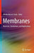 Membranes: Materials, Simulations, and Applications by Alfredo Maciel-Cerda