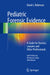 Pediatric Forensic Evidence: A Guide for Doctors, Lawyers and Other Professionals by David L. Robinson