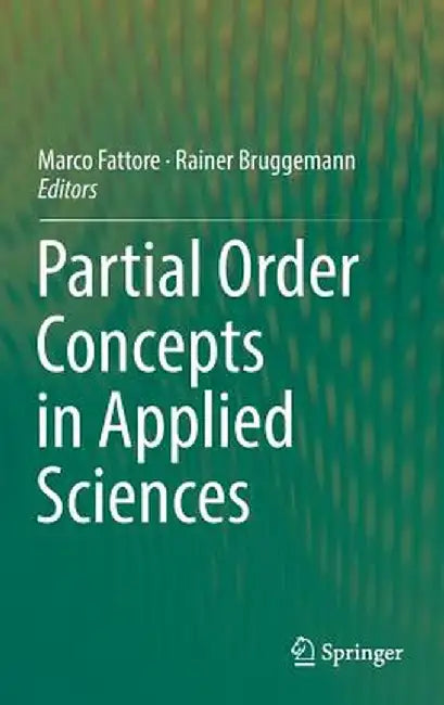 Partial Order Concepts in Applied Sciences by Marco Fattore