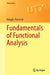 Fundamentals of Functional Analysis by Douglas Farenick