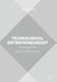 Technological Entrepreneurship: Technology-Driven Vs Market-Driven Innovation by Ian Chaston
