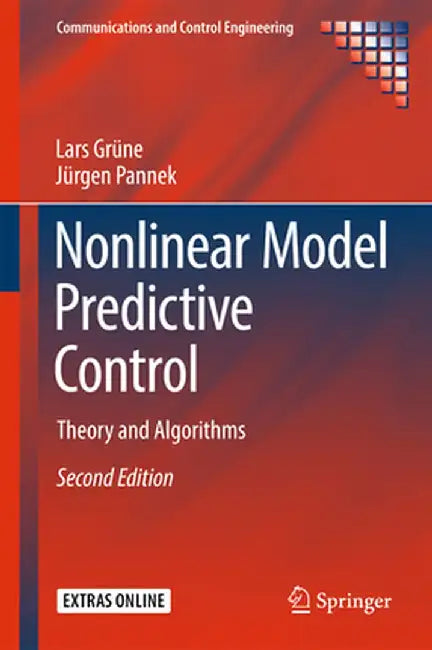 Nonlinear Model Predictive Control: Theory and Algorithms by Lars Grüne