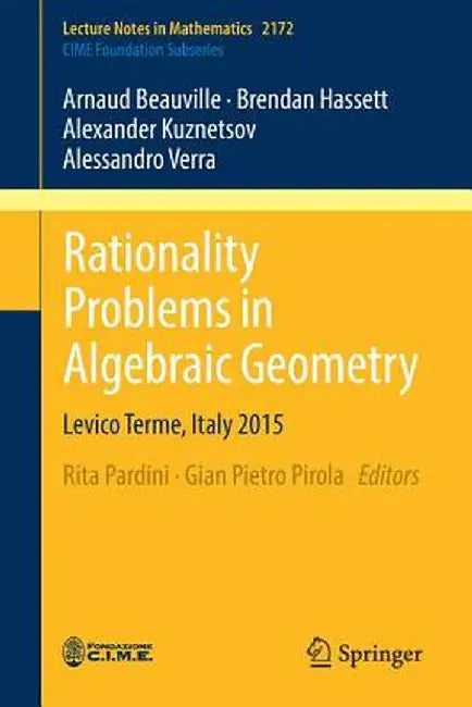Rationality Problems in Algebraic Geometry: Levico Terme, Italy 2015 by Rita Pardini