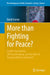 More Than Fighting for Peace?: Conflict Resolution, Un Peacekeeping, and the Role of Training Military Personnel by David Curran