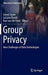 Group Privacy: New Challenges of Data Technologies by Linnet Taylor