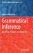Grammatical Inference: Algorithms, Routines and Applications by Wojciech Wieczorek