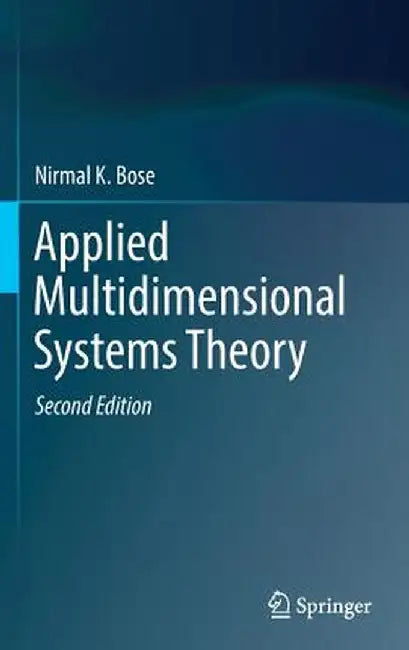 Applied Multidimensional Systems Theory by Nirmal K. Bose