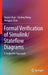 Formal Verification of Simulink/Stateflow Diagrams: A Deductive Approach by Naijun Zhan