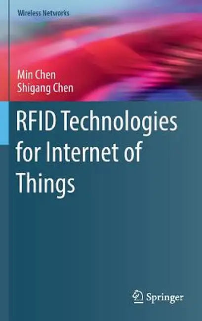 RFID Technologies for Internet of Things by Min Chen