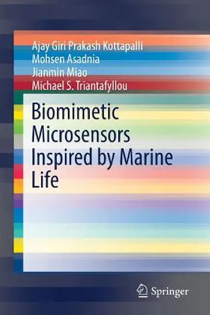 Biomimetic Microsensors Inspired by Marine Life by Ajay Giri Prakash Kottapalli