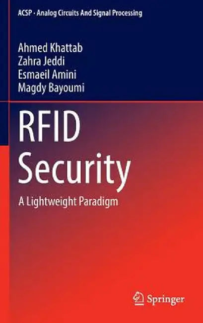 RFID Security: A Lightweight Paradigm by Ahmed Khattab