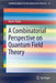A Combinatorial Perspective on Quantum Field Theory by Karen Yeats