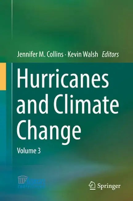 Hurricanes and Climate Change: Volume 3 by Jennifer M. Collins