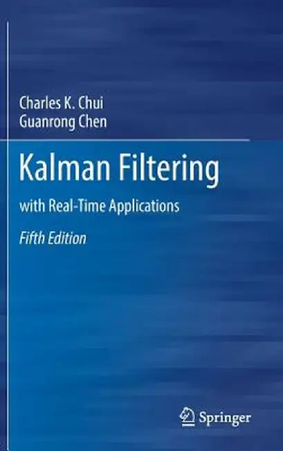 Kalman Filtering by Charles K. Chui