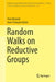 Random Walks on Reductive Groups by Yves Benoist