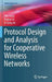 Protocol Design and Analysis for Cooperative Wireless Networks by Wei Song