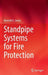 Standpipe Systems for Fire Protection by Kenneth E. Isman