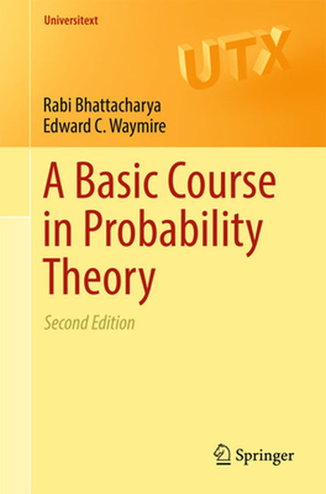 A Basic Course in Probability Theory by Bhattacharya