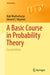 A Basic Course in Probability Theory by Bhattacharya