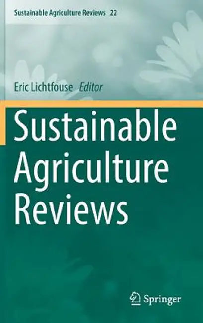 Sustainable Agriculture Reviews by Eric Lichtfouse