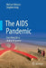 The AIDS Pandemic: Searching for a Global Response by Michael Merson