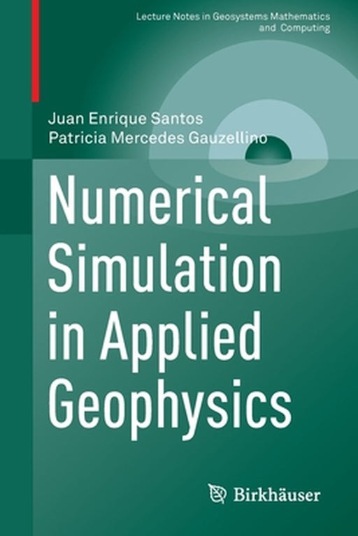 Numerical Simulation in Applied Geophysics by Santos