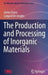 The Production and Processing of Inorganic Materials by James Evans