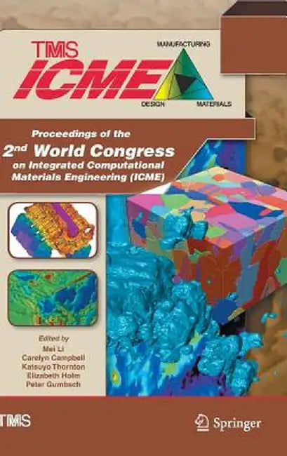 Proceedings of the 2nd World Congress on Integrated Computational Materials Engineering (Icme) by Mei Li