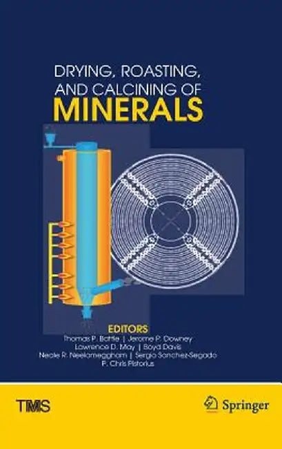Drying, Roasting, and Calcining of Minerals by Thomas Battle