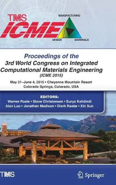Proceedings of the 3rd World Congress on Integrated Computational Materials Engineering (Icme) by Warren Poole